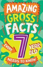 AMAZING GROSS FACTS EVERY 7YR OLD NEEDS