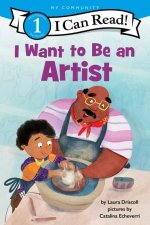I WANT TO BE AN ARTIST
