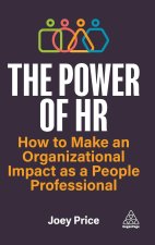 The Power of HR – How to Make an Organizational Impact as a People Professional