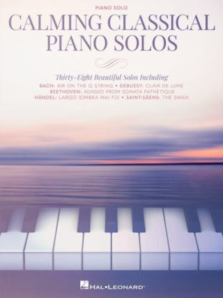 CALMING CLASSICAL PIANO SOLOS   INTERMEDIATE LEVEL