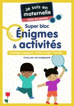 Je suis en maternelle, chez les grands - Super bloc Enigmes & activités