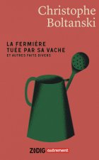 La Fermière tuée par sa vache et autres faits divers