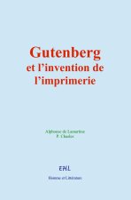 Gutenberg et l’invention de l’imprimerie