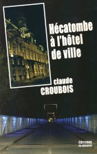 HÉCATOMBE À L'HÔTEL DE VILLE