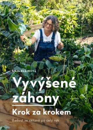 Vyvýšené záhony - krok za krokem (Anja Kleinová)(Brožovaná)