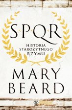 SPQR. Historia starożytnego Rzymu. Wydawnictwo Rebis