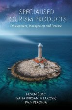 Specialised Tourism Products – Development, Management and Practice