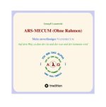 ARS-MECUM --- Mein zuverlässiges VADEMECUM  (Ohne Rahmen)