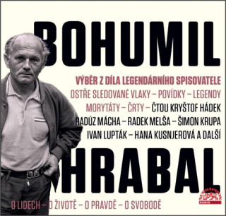 Bohumil Hrabal Vďż˝bďż˝r z dďż˝la legendďż˝rnďż˝ho spisovatele