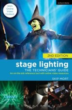 Stage Lighting: The Technicians' Guide: An On-the-job Reference Tool with Online Video Resources - 2nd Edition