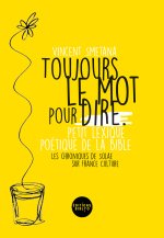 Toujours le mot pour dire