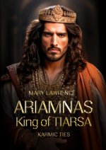KARMIC TIES ARIAMNAS KING OF TIARSA