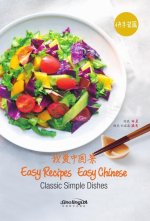 Easy recipes, easy chinese, classic simple dishes (chinois-anglais)