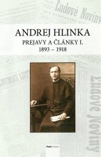 Andrej Hlinka: Prejavy a články I. 1893 - 1918