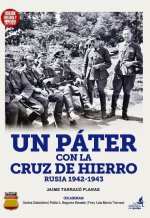 UN PATER CON LA CRUZ DE HIERRO. RUSIA 1942-1943