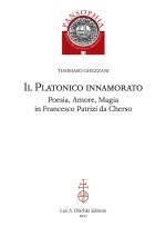 platonico innamorato. Poesia, amore, magia in Francesco Patrizi da Cherso