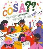 Cosa?? Viaggio alla scoperta della comunicazione attraverso gesti, parole e nuove tecnologie