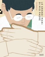 grandi mani di mio padre
