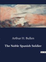 THE NOBLE SPANISH SOLDIER