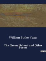 THE GREEN HELMET AND OTHER POEMS