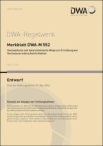 Merkblatt DWA-M 552 Stochastische und deterministische Wege zur Ermittlung von Hochwasserwahrscheinlichkeiten (Entwurf)