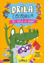 DRILA COCODRILA 5 EL SUELO ES BABA APRENDO A LEER
