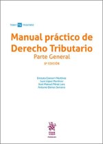 MANUAL PRACTICO DE DERECHO TRIBUTARIO PARTE GENERAL 8ª EDIC