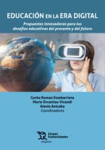 EDUCACION EN LA ERA DIGITAL. PROPUESTAS INNOVADORAS PARA LOS DESAFIOS EDUCATIVOS