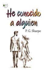 HE CONOCIDO A ALGUIEN