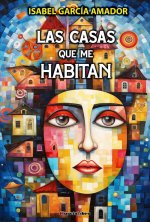 LAS CASAS QUE ME HABITAN
