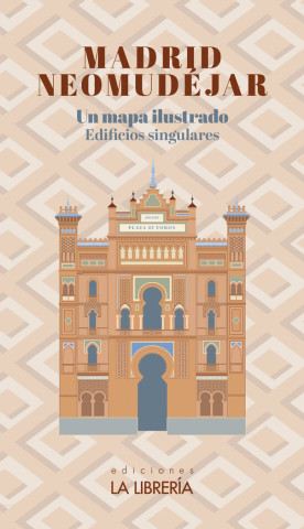 MADRID NEOMUDEJAR. MAPA ILUTRADO - EDIFICIOS SINGULARES