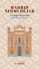 MADRID NEOMUDEJAR. MAPA ILUTRADO - EDIFICIOS SINGULARES