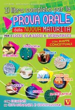 libro completo per la prova orale della nuova Maturità. Per i Licei classici e scientifici. Con mappe concettuali. Con elementi di cittadinanza e cost