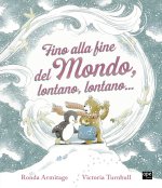 Fino alla fine del mondo, lontano, lontano...