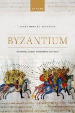 Byzantium Economy, Society, Institutions 600-1100 (Hardback)