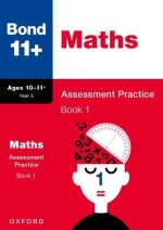 Bond 11+: Bond 11+ Maths Assessment Practice, Age 10-11+ Years Book 1  (Pack)