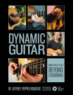 DYNAMIC GUITAR - MORE TOOLS TO GO BEYOND STRUMMING (BOOK/VIDEO)
