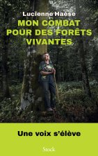Mon combat pour la forêt