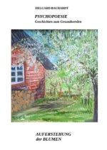 PSYCHOPOESIE, Auferstehung der Blumen aus der Blumenzwiebel