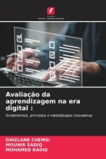 Avaliação da aprendizagem na era digital :