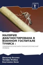 MALYaRIYa DIAGNOSTIROVANA V VOENNOM GOSPITALE TUNISA :
