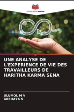 UNE ANALYSE DE L'EXPERIENCE DE VIE DES TRAVAILLEURS DE HARITHA KARMA SENA