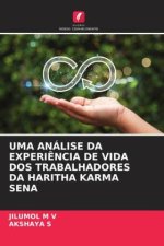 UMA ANÁLISE DA EXPERIÊNCIA DE VIDA DOS TRABALHADORES DA HARITHA KARMA SENA