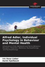Alfred Adler, Individual Psychology in Behaviour and Mental Health