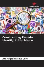 Constructing Female Identity in the Media