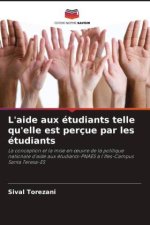 L'aide aux étudiants telle qu'elle est perçue par les étudiants