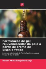 Formulação de gel rejuvenescedor da pele a partir de creme de Eisenia fetida