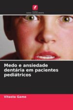 Medo e ansiedade dentária em pacientes pediátricos