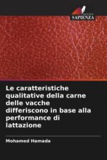 Le caratteristiche qualitative della carne delle vacche differiscono in base alla performance di lattazione