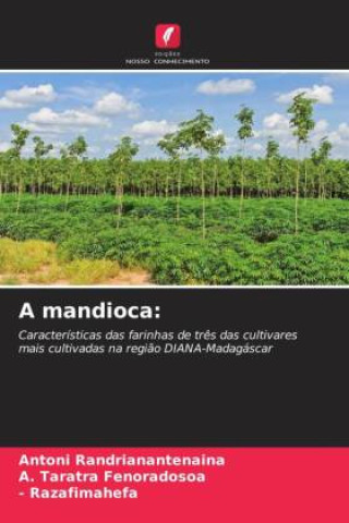 A mandioca: